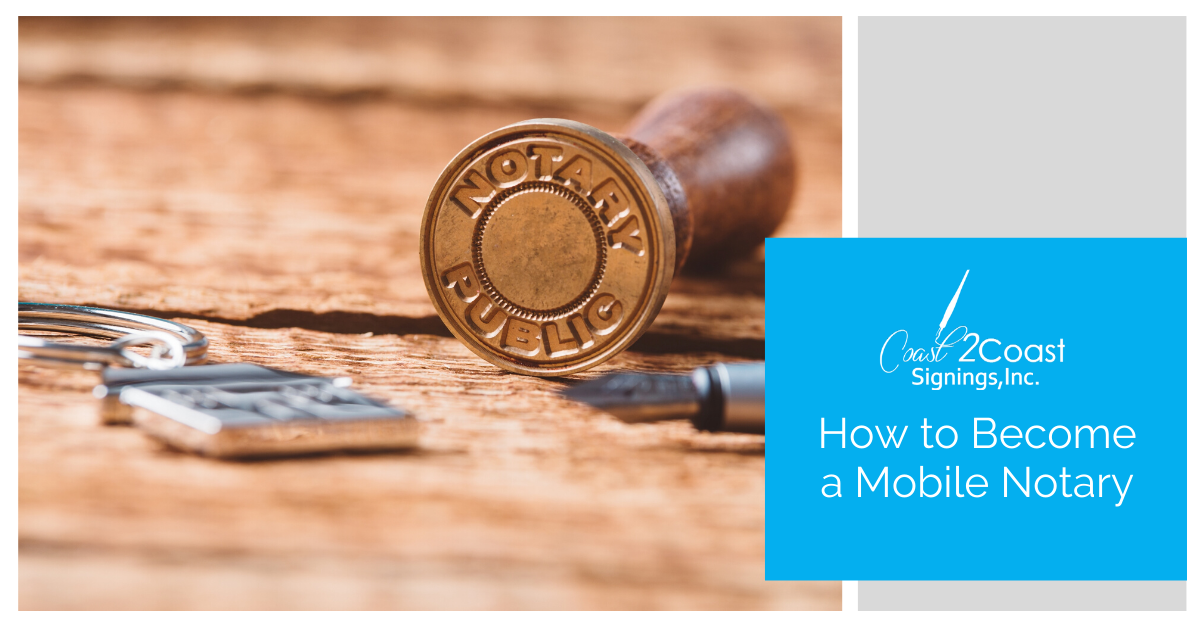 How To Become A Mobile Notary | C2C Signings, Inc.- Global Signing Services